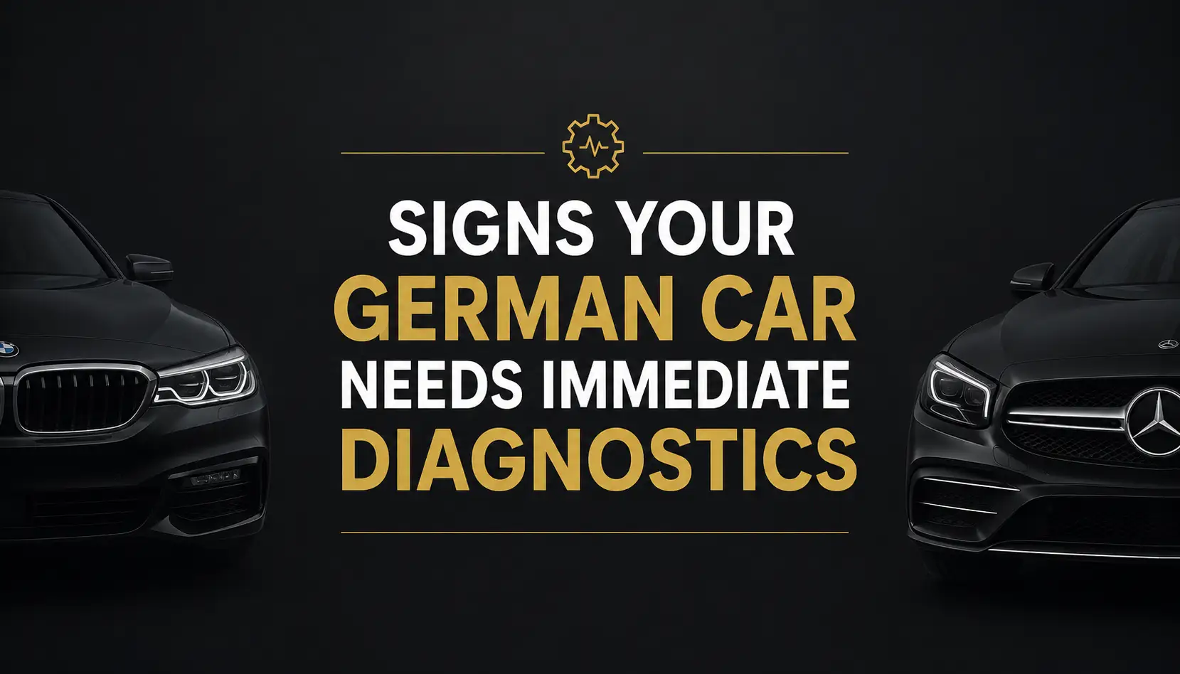 Signs Your German Car Needs Immediate Diagnostics